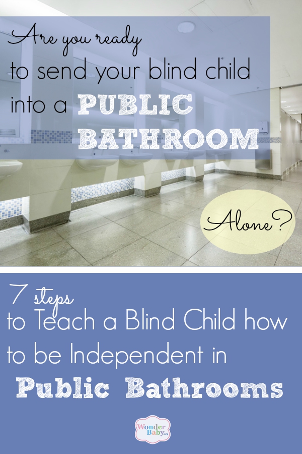 7 Steps to Teach a Blind Child how to be Independent in Public Bathrooms