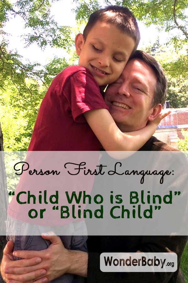 Person First Language: Child Who is Blind or Blind Child