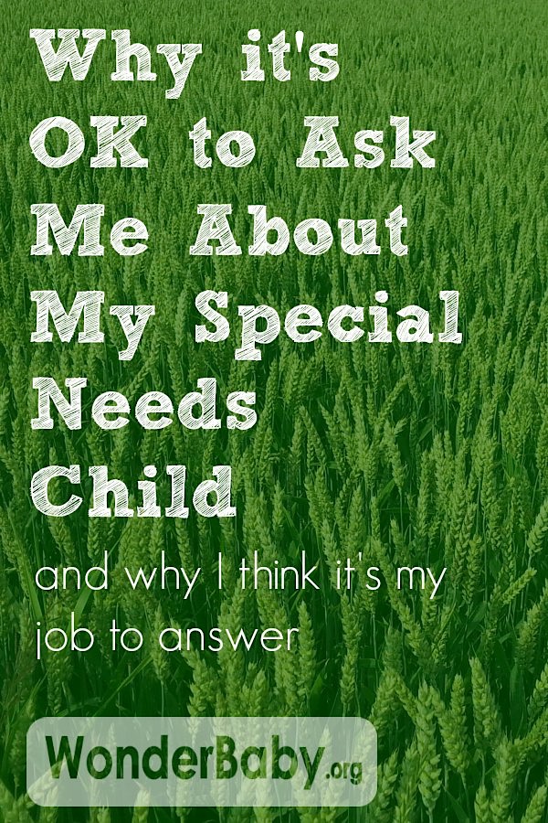 Why it's OK to Ask Me About My Special Needs Child