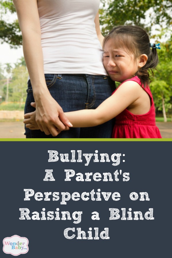 Bullying: A Parent's Perspective on Raising a Blind Child