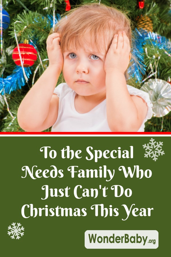 To the Special Needs Family Who Just Can't Do Christmas This Year