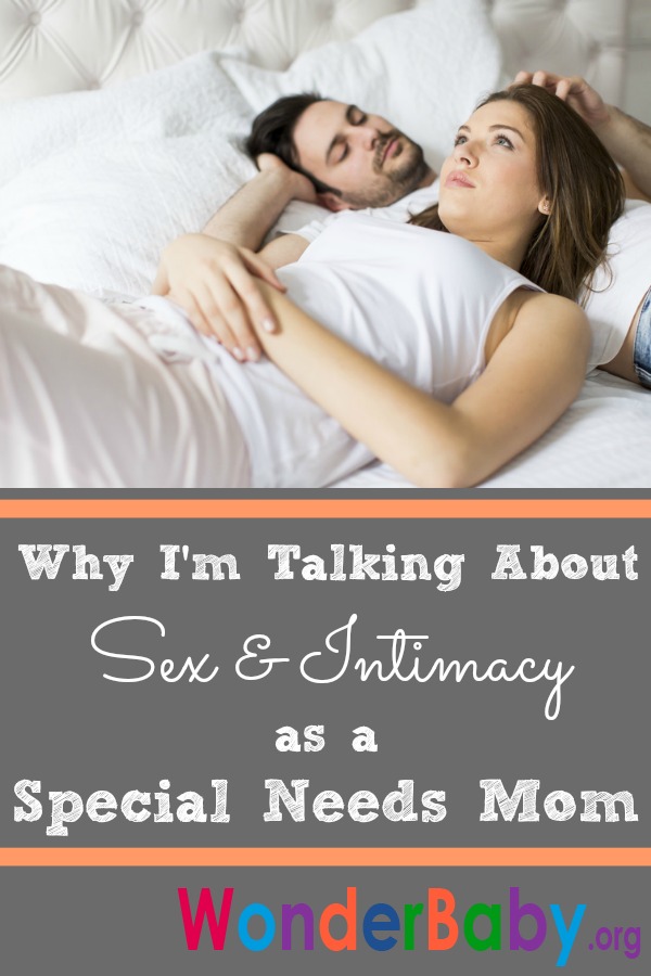 Why I'm Talking About Sex and Intimacy as a Special Needs Mom