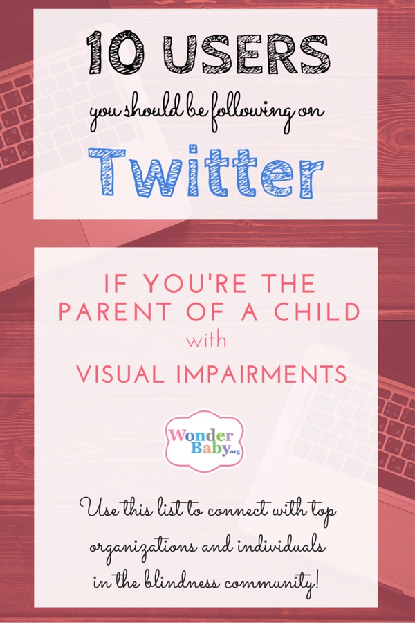 10 Users You Should Be Following On Twitter if You're a Parent of a Child with Visual Impairments