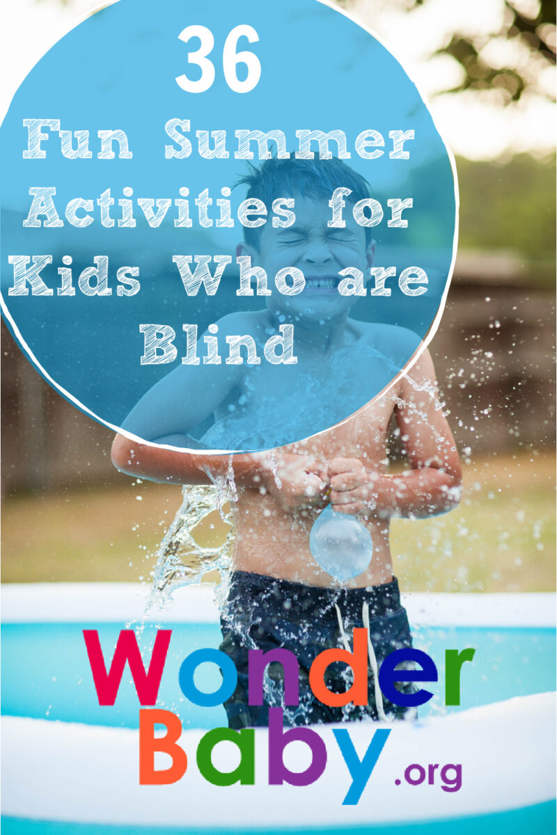 36 Fun Summer Activities for Kids Who are Blind or Multiply Disabled