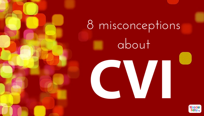8 misconceptions about CVI