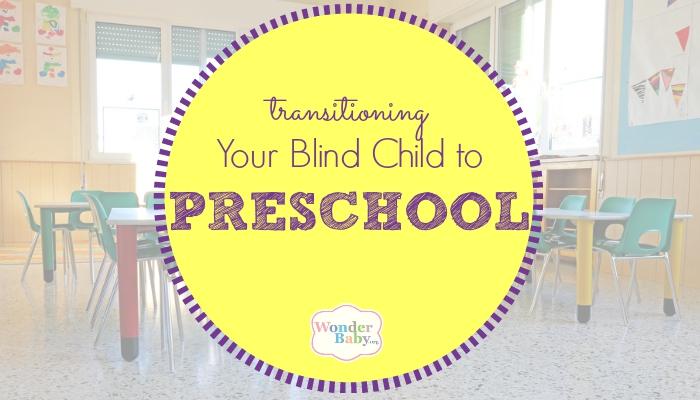 transitioning your blind child to preschool