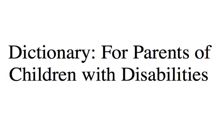 Dictionary for Parents of Children with Disabilities