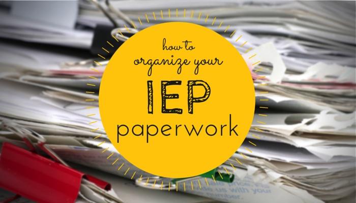 how to organize your IEP paperwork