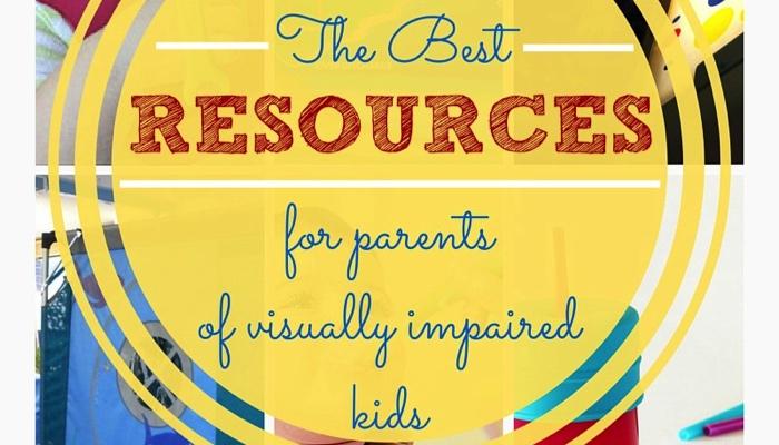 The best resources for parents of visually impaired kids