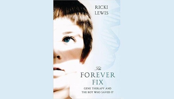 The Forever Fix: Gene Therapy and the Boy Who Saved It