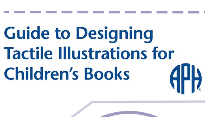 APH Guide to Designing Tactile Illustrations for Children's Books