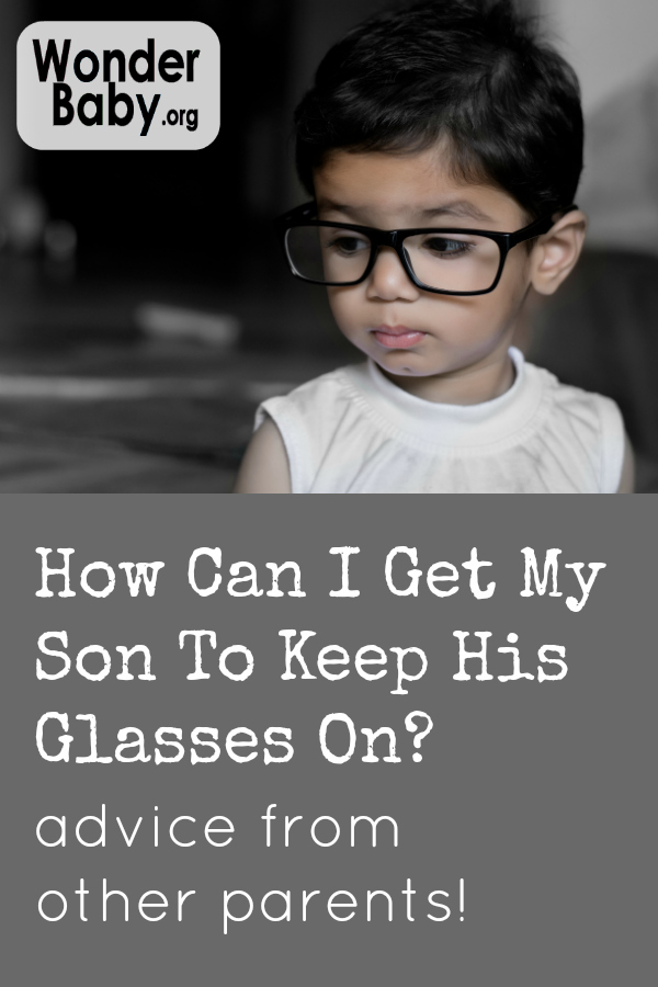 How Can I Get My Son To Keep His Glasses On?