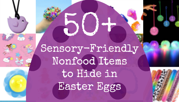 50 Sensory-Friendly Nonfood Items to Hide in Easter Eggs