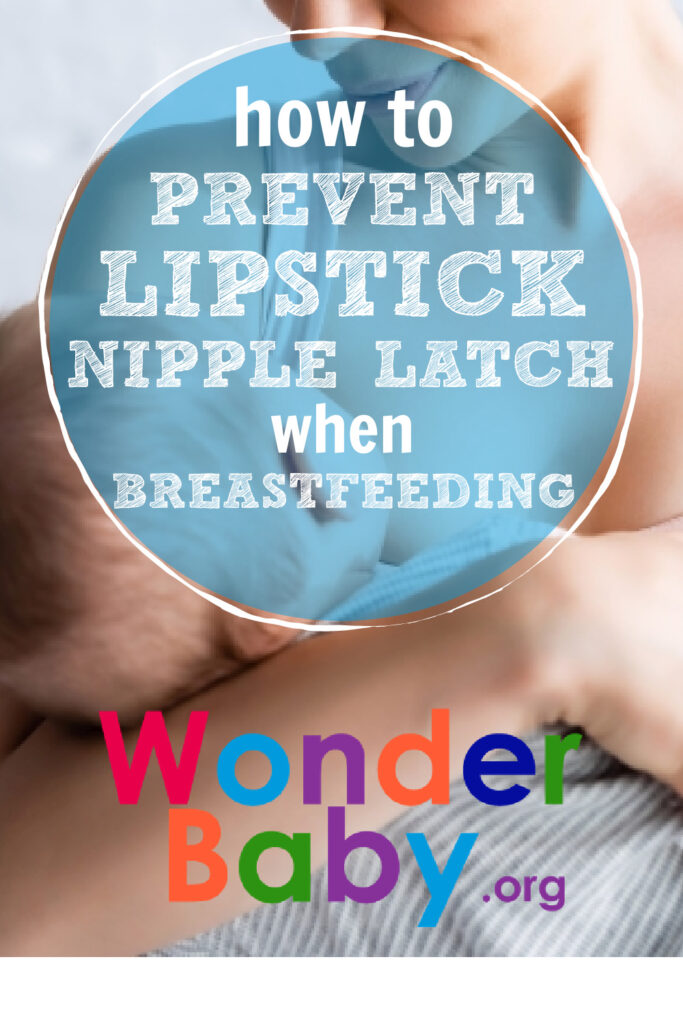 How to Prevent Lipstick Nipple Latch When Breastfeeding