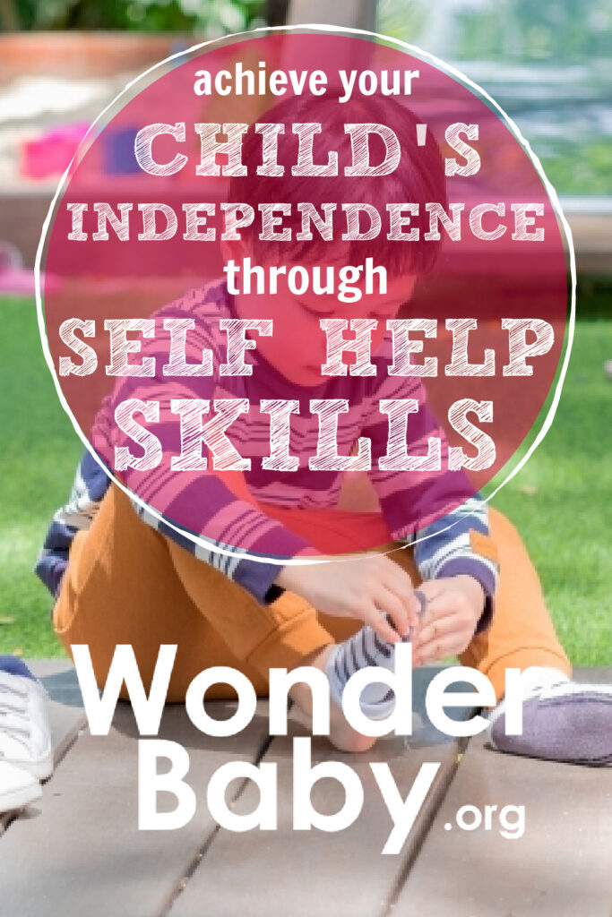 Achieve your child's independence through self help skills.