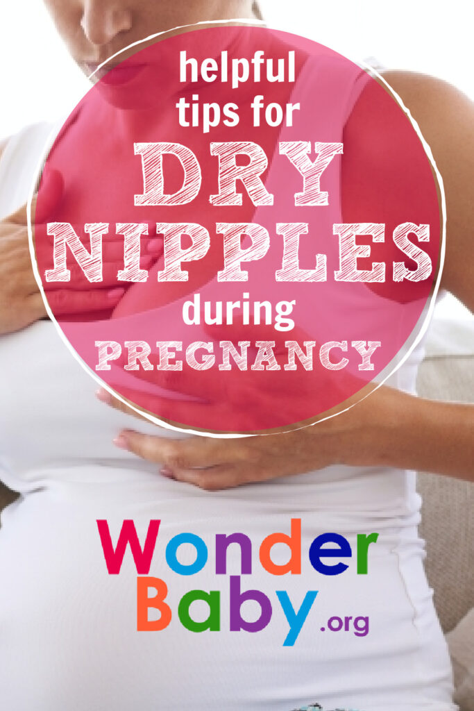 Helpful tips for dry nipples during pregnancy.