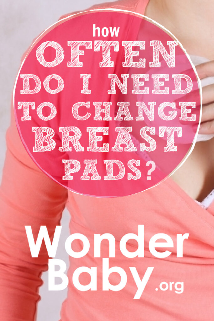 https://www.wonderbaby.org/wp-content/uploads/2022/06/How-Often-Do-I-Need-to-Change-Breast-Pads-Pin-683x1024.jpg