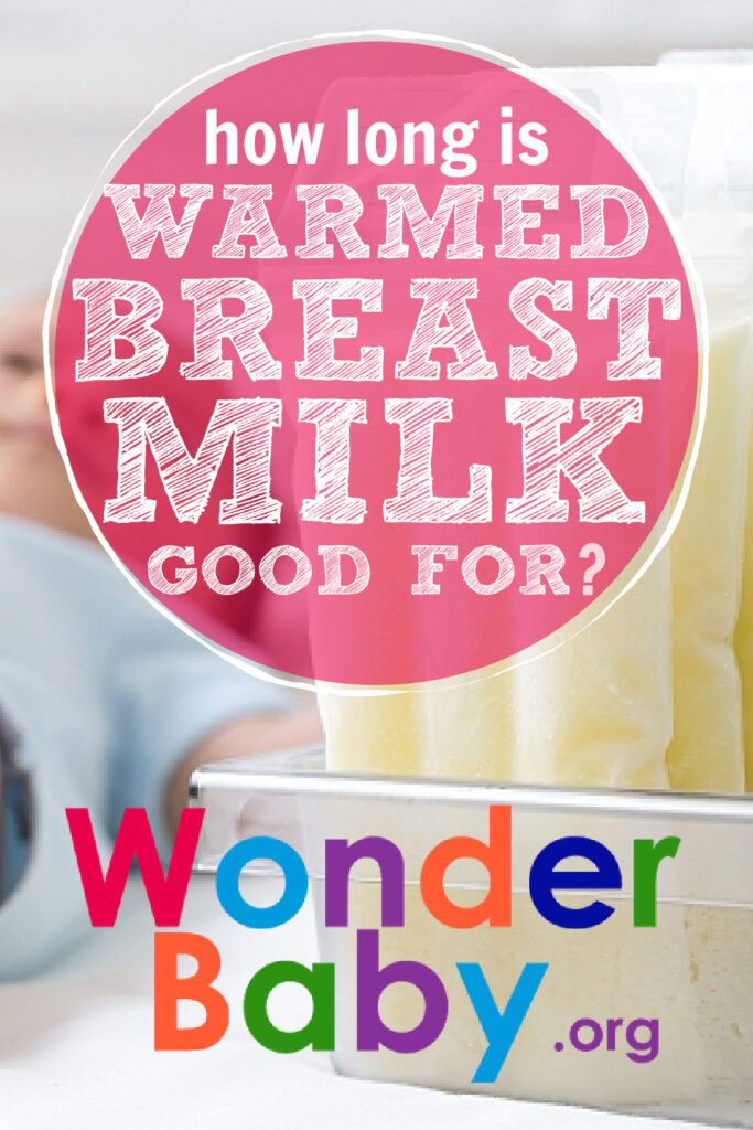 How Long Is Warmed Breast Milk Good for Pin