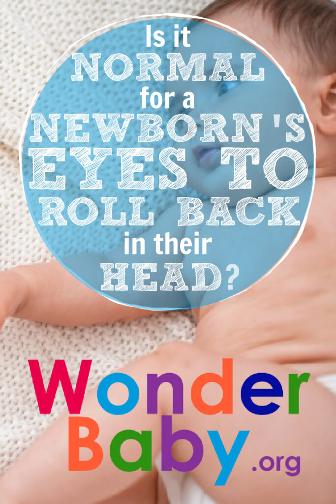 Is It Normal for a Newborn's Eyes to Roll Back in Their Head Pin