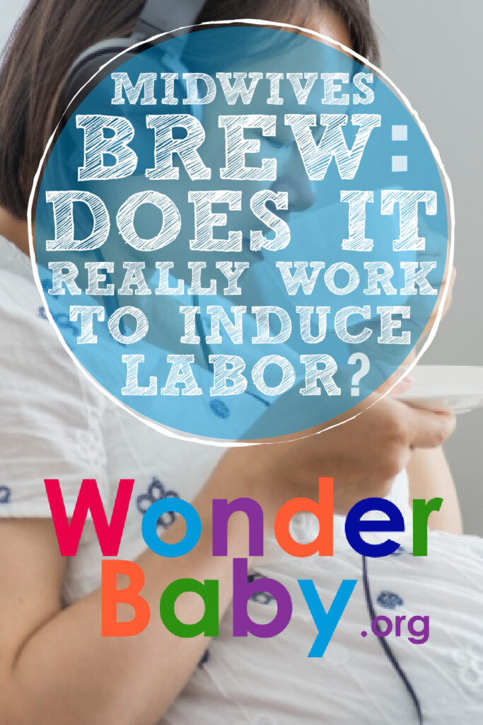 Midwives Brew: Does It Really Work to Induce Labor Pin