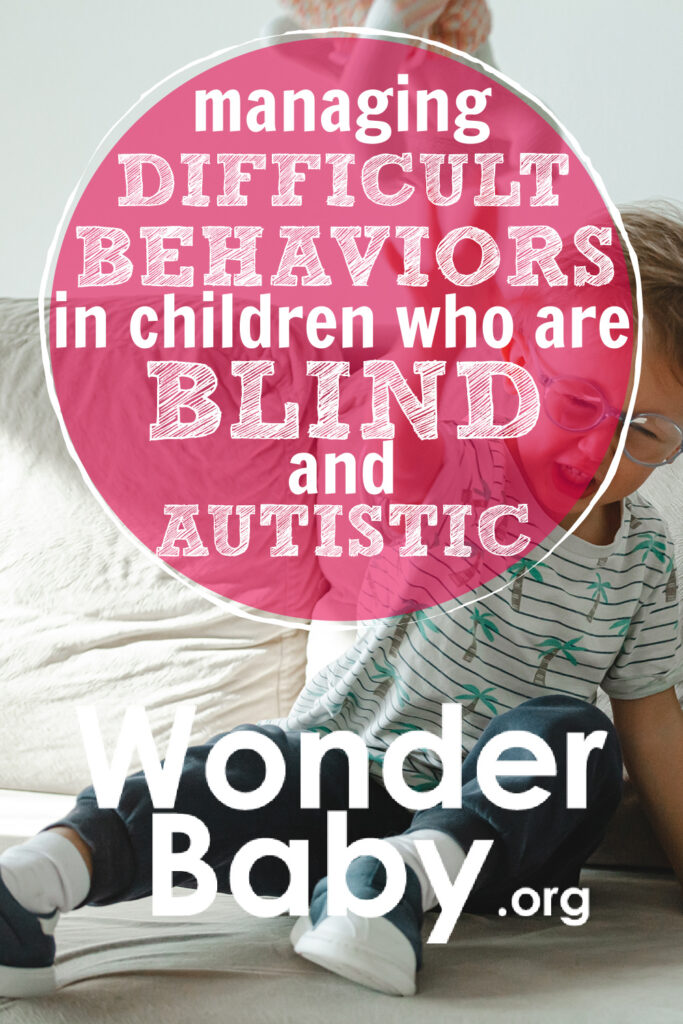 Managing Difficult Behaviors in Children Who Are Blind and Autistic