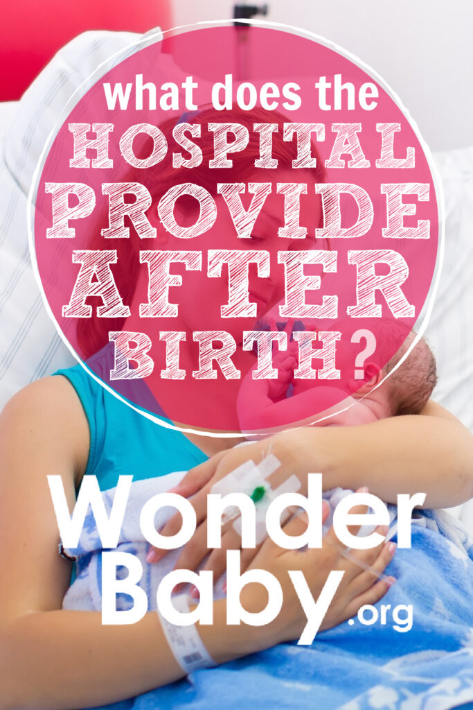What Does the Hospital Provide After Birth
