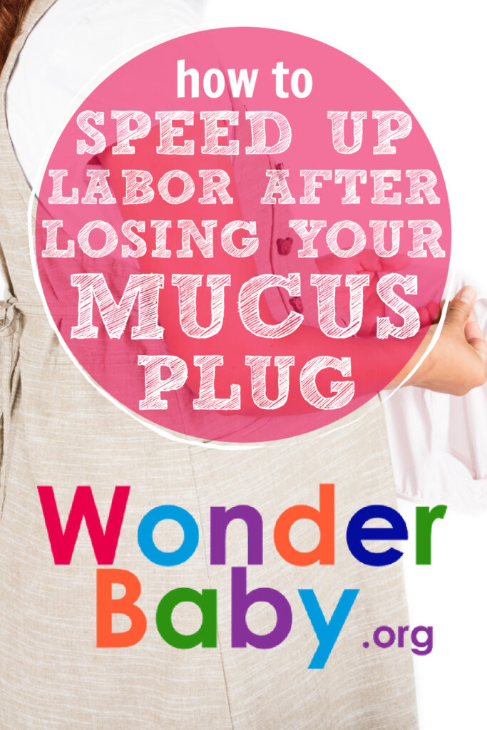 How to Speed Up Labor After Losing Your Mucus Plug