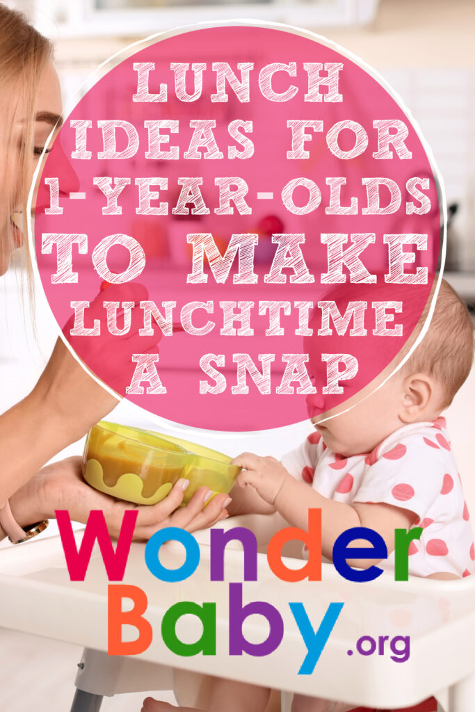 Lunch Ideas for 1-Year-Olds to Make Lunchtime a Snap