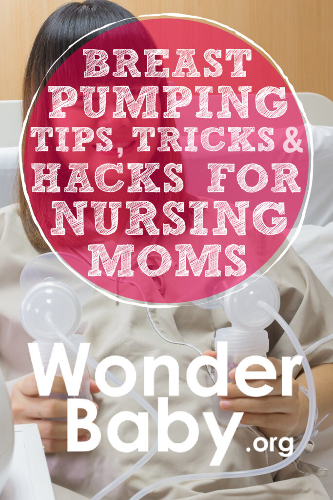 Breast Pumping Tips, Tricks & Hacks for Nursing Moms