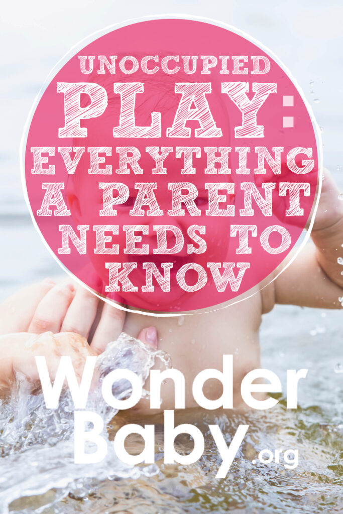 Unoccupied Play: Everything a Parent Needs to Know