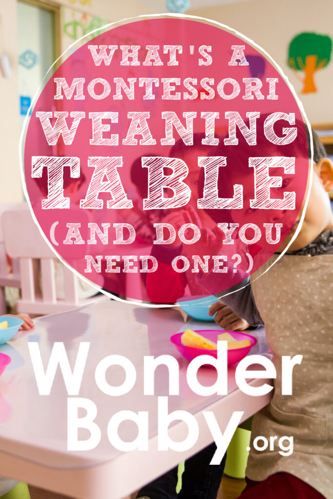 What's a Montessori Weaning Table (and Do You Need One?)