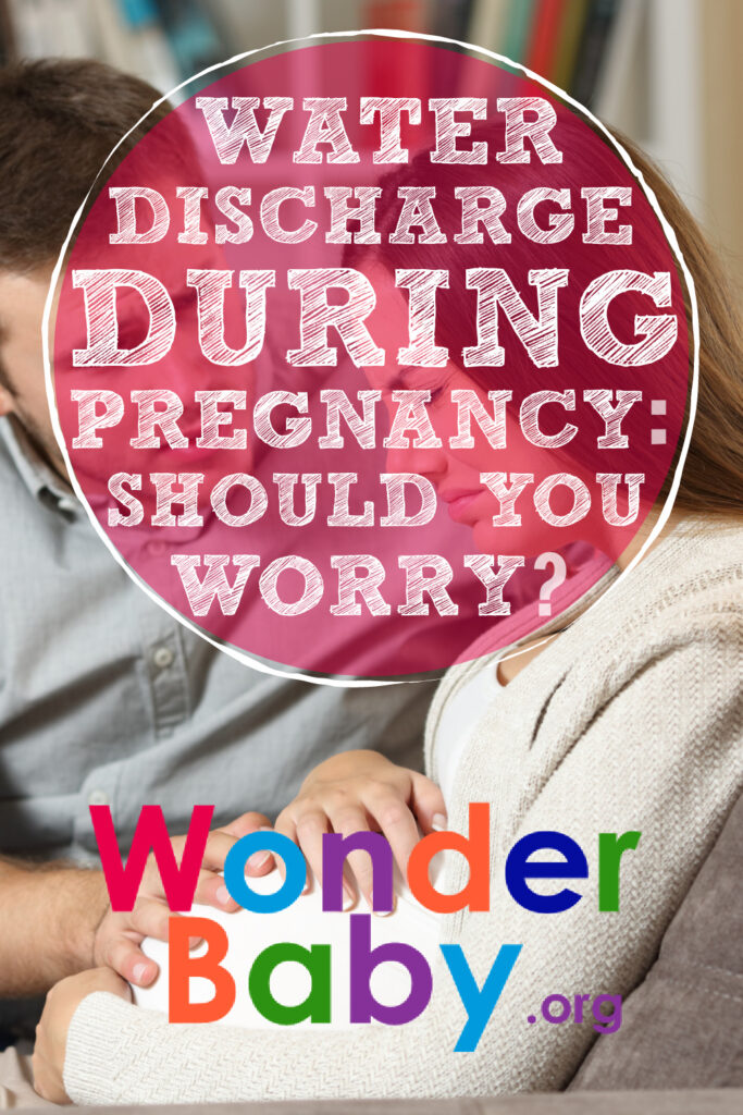 Watery Discharge During Pregnancy Should You Worry