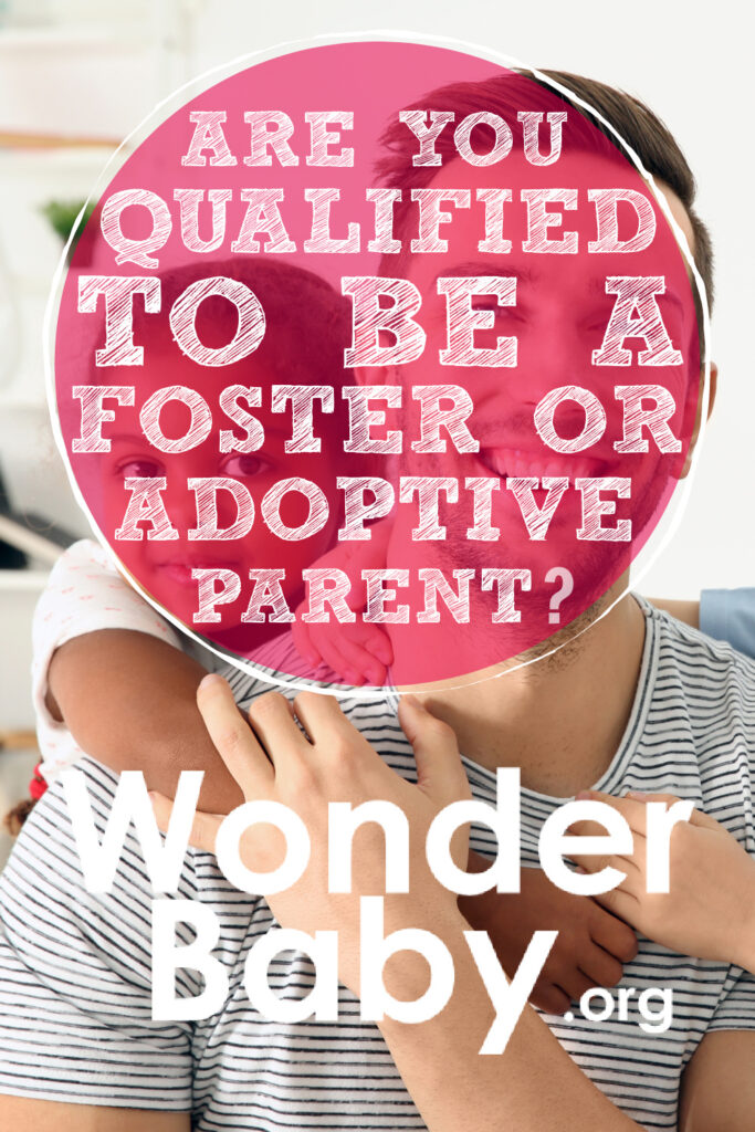 Are You Qualified to Be a Foster or Adoptive Parent?