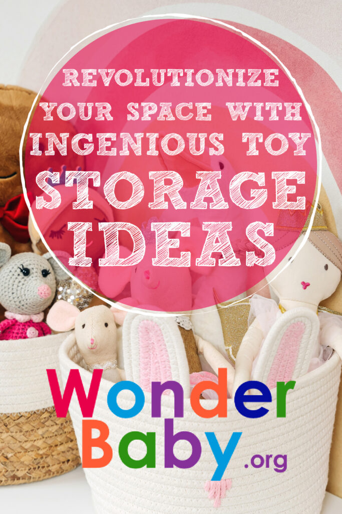 Revolutionize Your Space with Ingenious Toy Storage Ideas