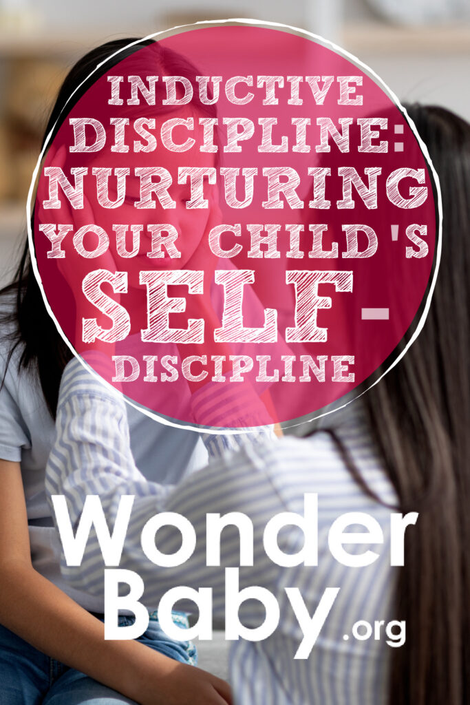 Inductive Discipline: Nurturing Your Child's Self-Discipline