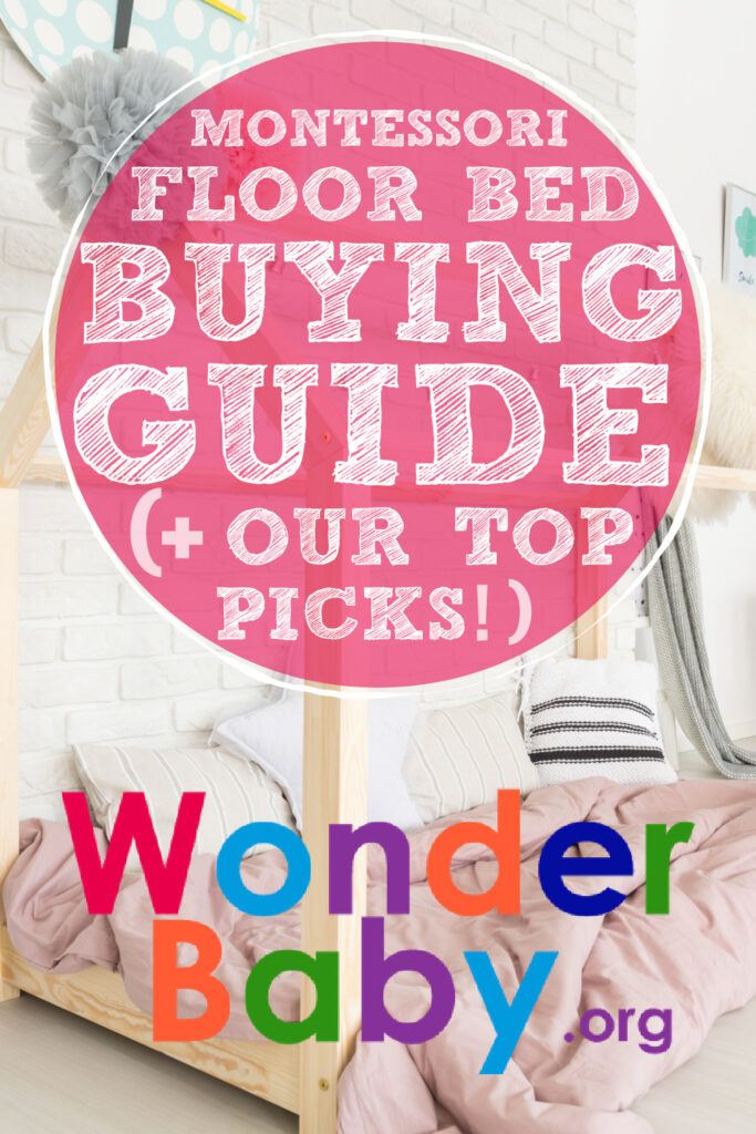 Montessori Floor Bed Buying Guide (+ Our Top Picks!)