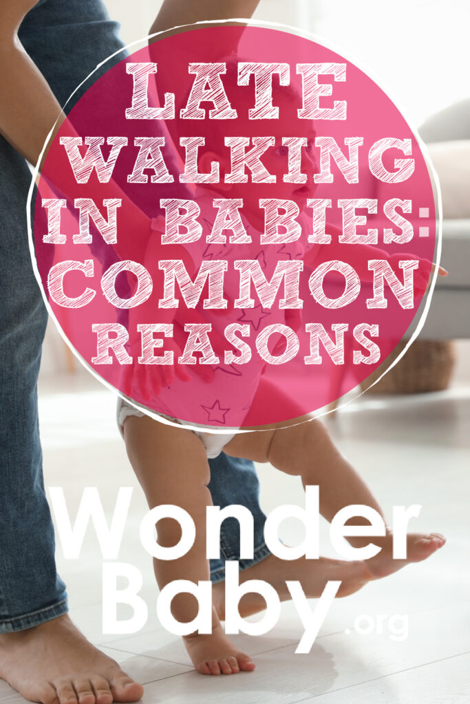 Late Walking in Babies: Common Reasons