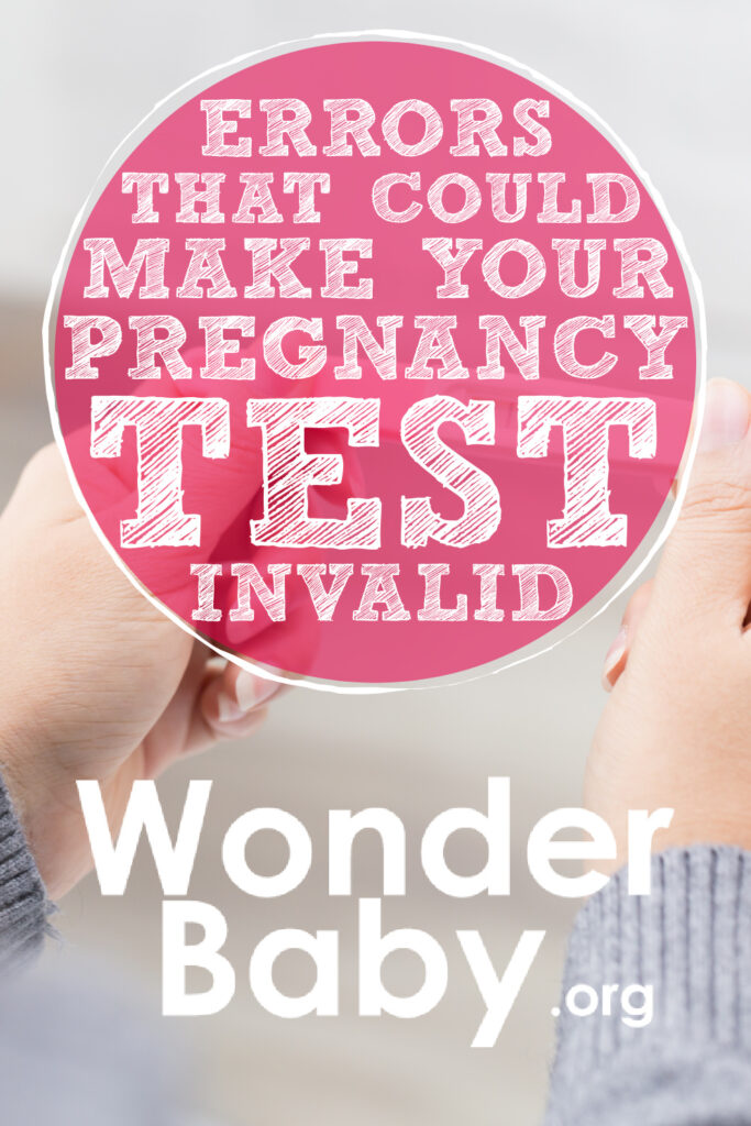 Errors That Could Make Your Pregnancy Test Invalid
