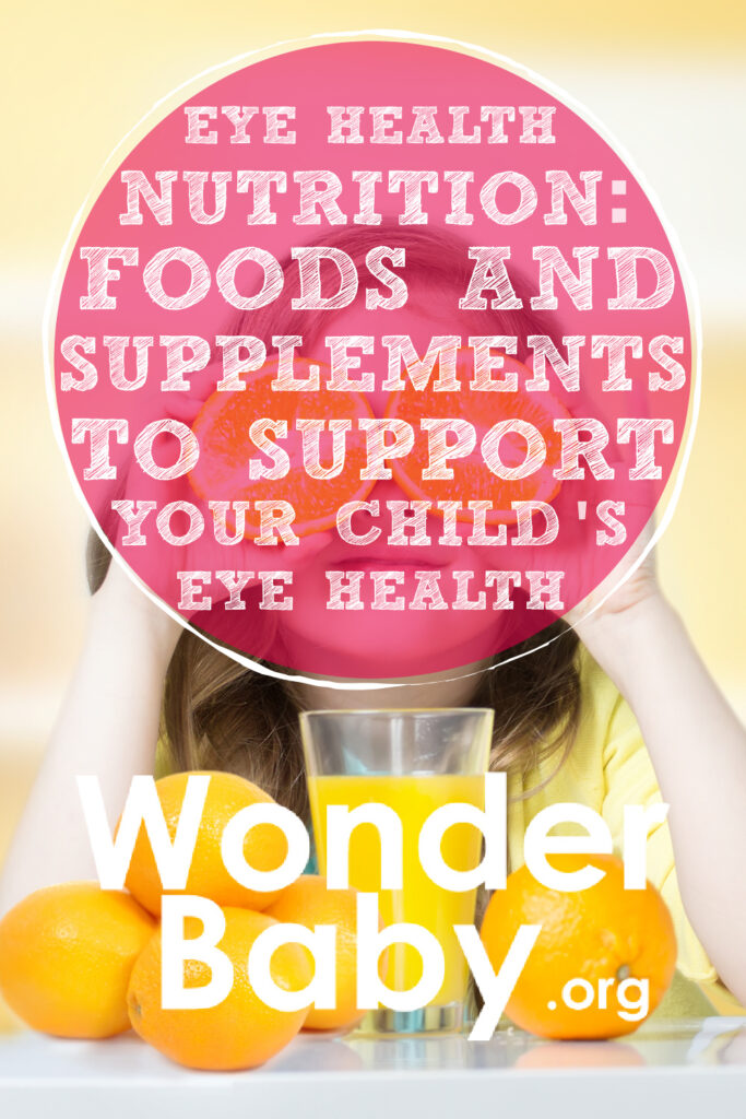 Eye Health Nutrition: Foods and Supplements to Support Your Child’s Eye Health