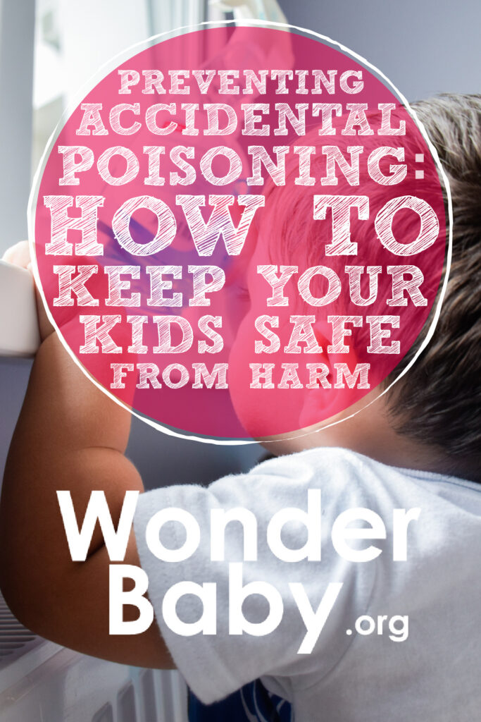 Preventing Accidental Poisoning: How To Keep Your Kids Safe From Harm
