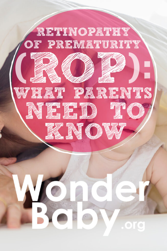 Retinopathy of Prematurity (ROP): What Parents Need to Know