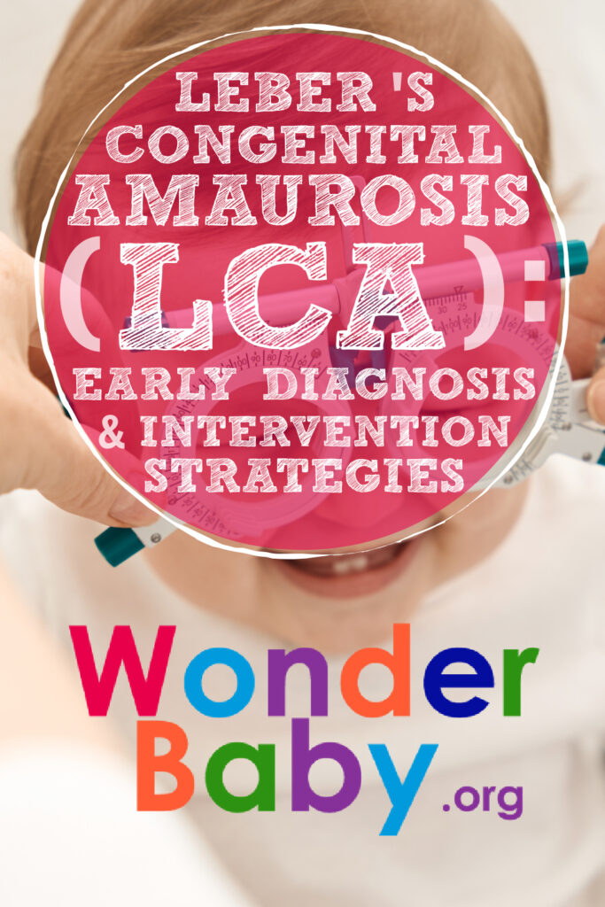 Leber's Congenital Amaurosis (LCA): Early Diagnosis and Intervention Strategies