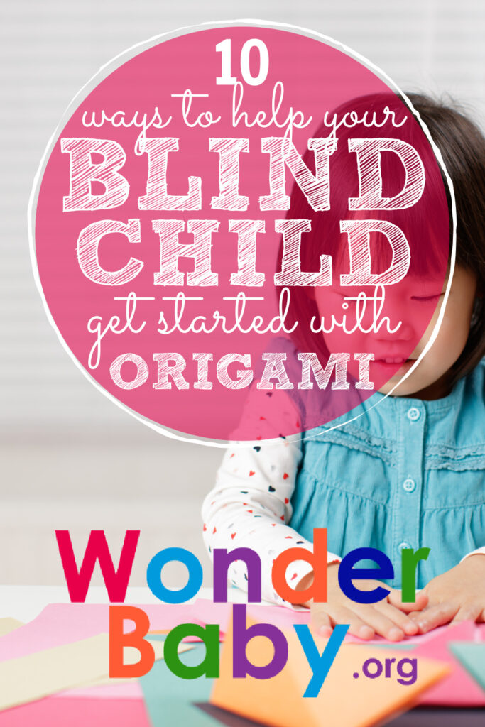 10 Ways to Help Your Blind Child Get Started With Origami