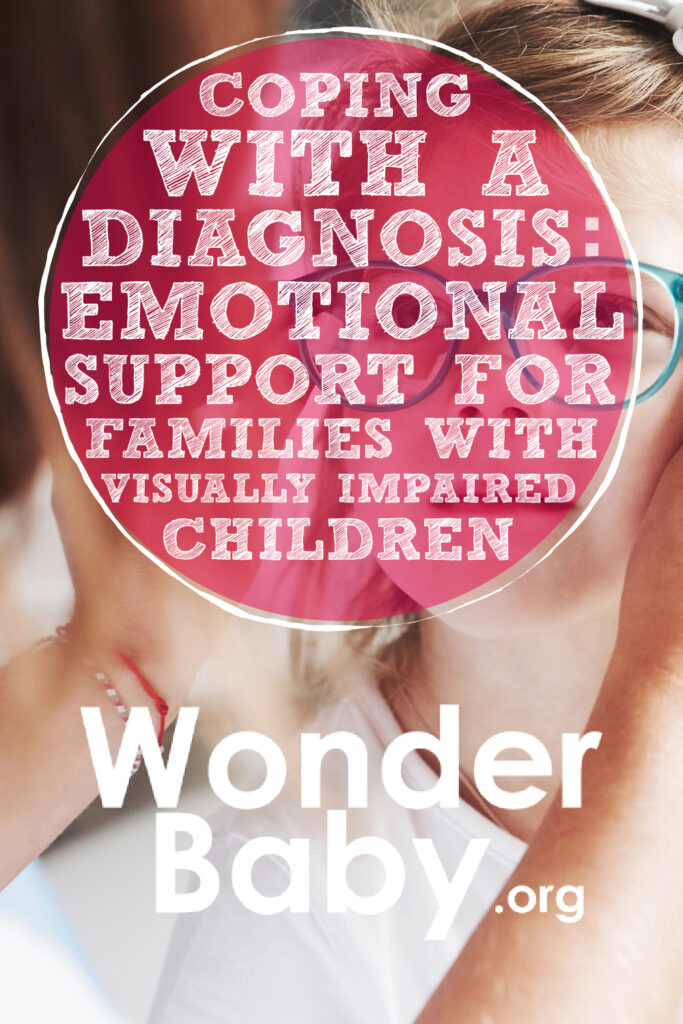 Coping with a Diagnosis: Emotional Support for Families with Visually Impaired Children