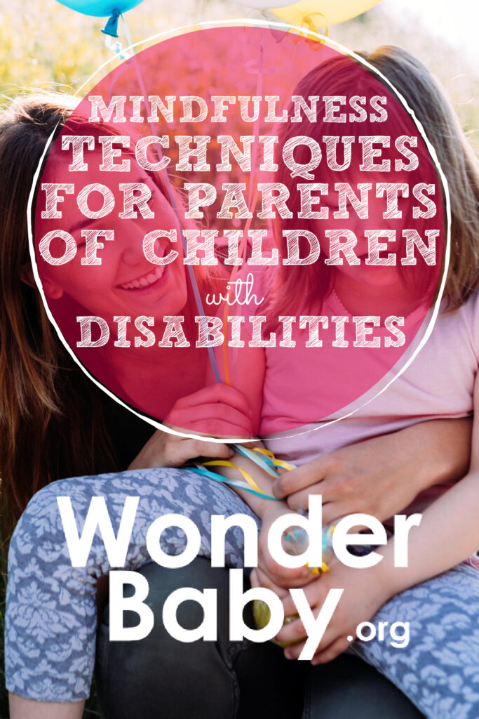 Mindfulness Techniques for Parents of Children With Disabilities
