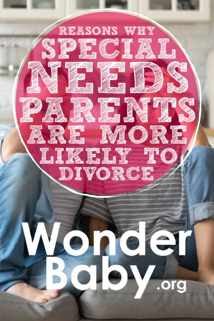 Reasons Why Special Needs Parents Are More Likely to Divorce