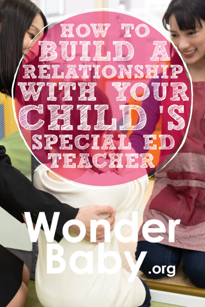 How To Build a Relationship With Your Child's Special Ed Teacher
