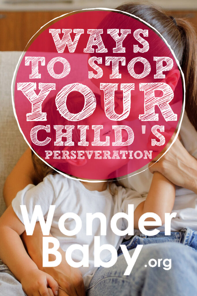 Ways To Stop Your Child’s Perseveration