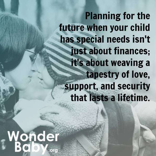 An image of a mother and her young son together on a walk in the park with the text "Planning for the future when your child has special needs isn't just about finances; it's about weaving a tapestry of love, support, and security that lasts a lifetime."
